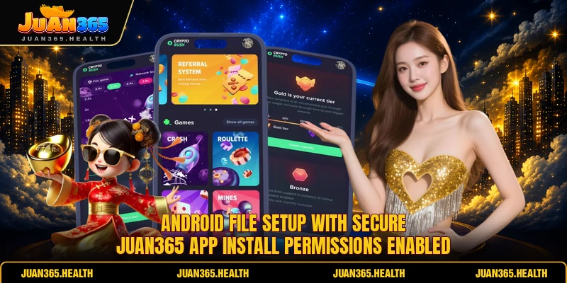 Android file setup with secure Juan365 app install permissions enabled