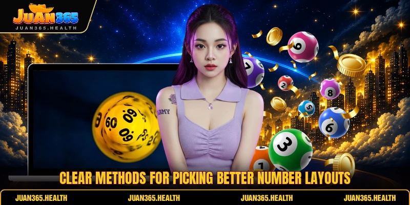 Clear methods for picking better number layouts