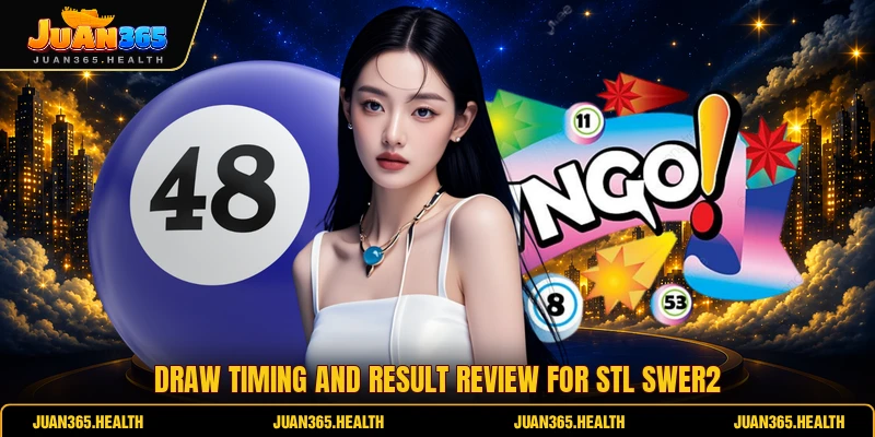 Draw timing and result review for STL Swer2