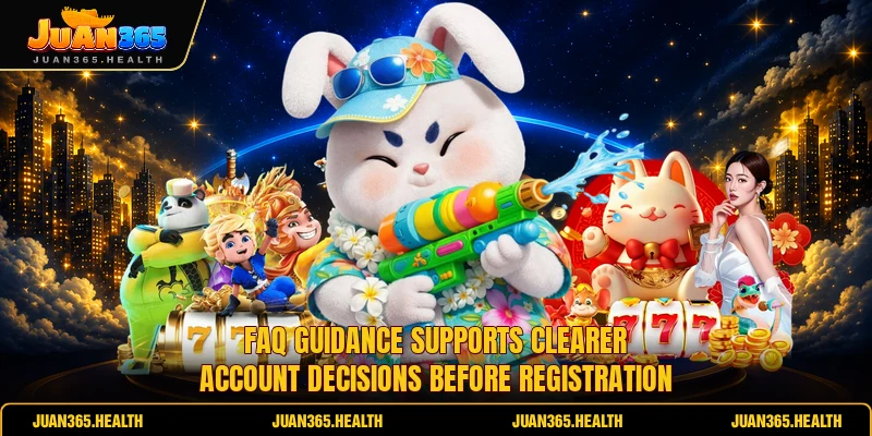 FAQ guidance supports clearer account decisions before registration