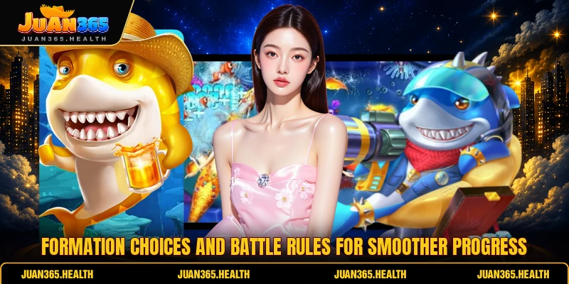 Formation choices and battle rules for smoother progress