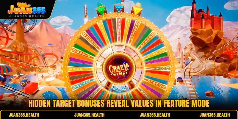 Hidden target bonuses reveal values in feature mode