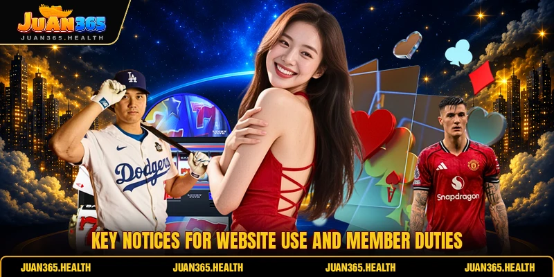 Key notices for website use and member duties