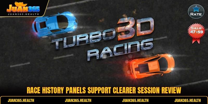 Race history panels support clearer session review