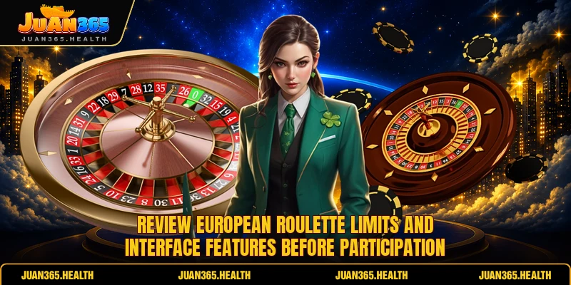 Review European Roulette limits and interface features before participation