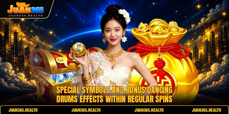 Special symbols and bonus Dancing Drums effects within regular spins