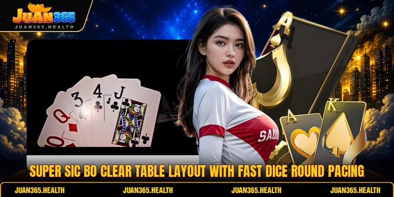 Super Sic Bo clear table layout with fast dice round pacing