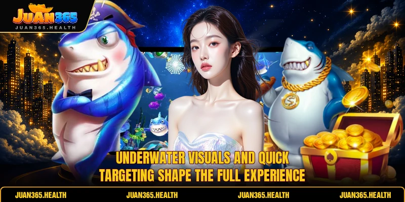 Underwater visuals and quick targeting shape the full experience